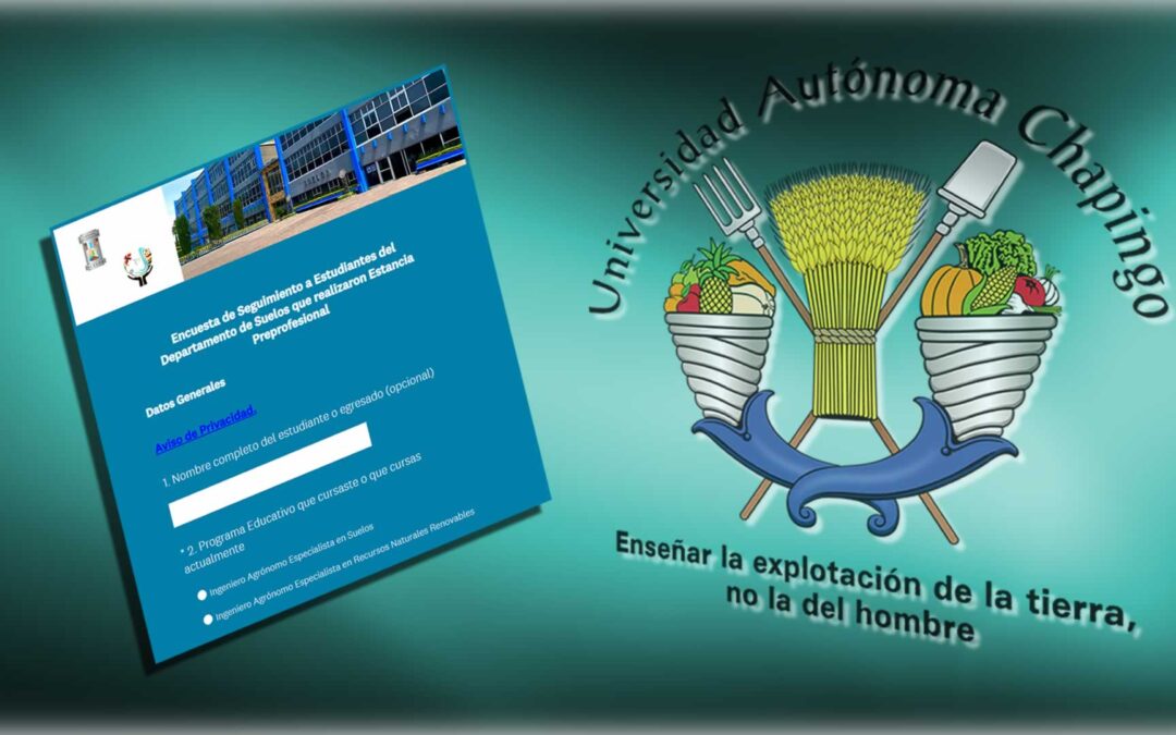 Encuesta de Seguimiento a Estudiantes del Departamento de Suelos que realizaron Estancia Preprofesional